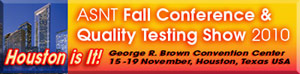ASNT Fall Conference & Quality Testing Show 2010